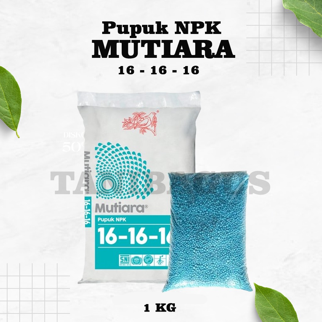 Pupuk Npk Mutiara 16-16-16 kemasan original pabrik 1kg